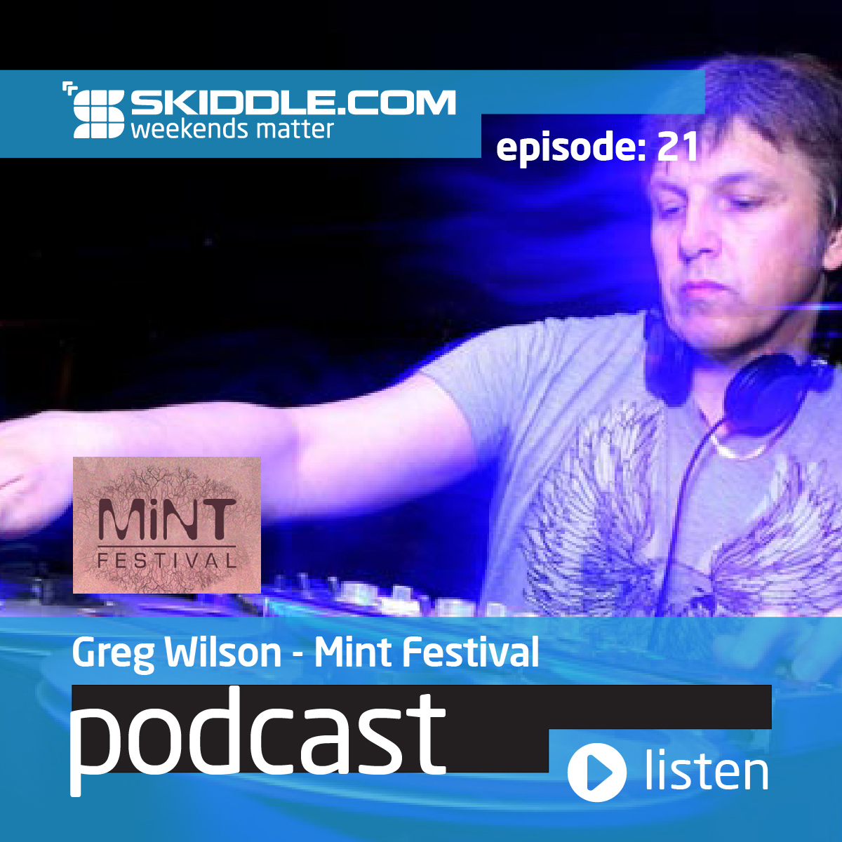 #21 - Mint Festival with Greg Wilson